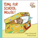 Book Time for School, Mouse! (If You Give...) free