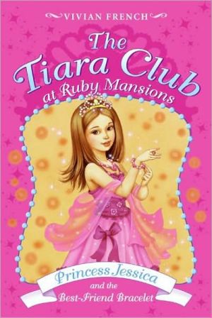 Book Tiara Club at Ruby Mansions 2: Princess Jessica and the Best-Friend Bracelet, T free