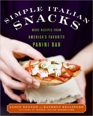 Book Simple Italian Snacks: More Recipes from America's Favorite Panini Bar free
