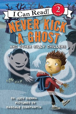 Book Never Kick a Ghost and Other Silly Chillers (I Can Read Level 2) free