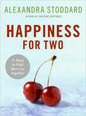 Book Happiness for Two: 75 Secrets for Finding More Joy Together free