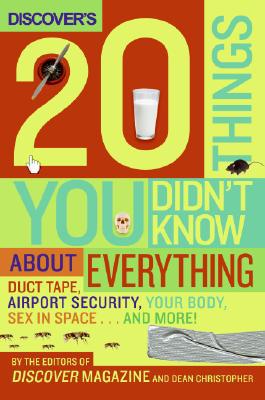 Book Discover's 20 Things You Didn't Know About Everything: Duct Tape, Airport Security, Your Body, Sex in Space...and More! free
