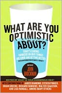 Book What Are You Optimistic About?: Today's Leading Thinkers on Why Things Are Good and Getting Better (Edge Question Series) free