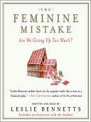 Book The Feminine Mistake: Are We Giving Up Too Much? free