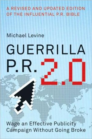 Book Guerrilla P.R. 2.0: Wage an Effective Publicity Campaign without Going Broke free