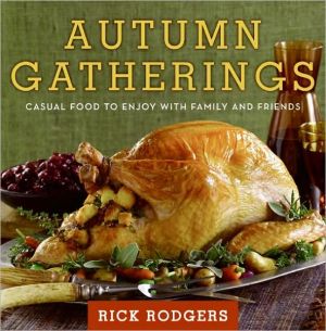 Book Autumn Gatherings: Casual Food to Enjoy with Family and Friends (Seasonal Gatherings) free