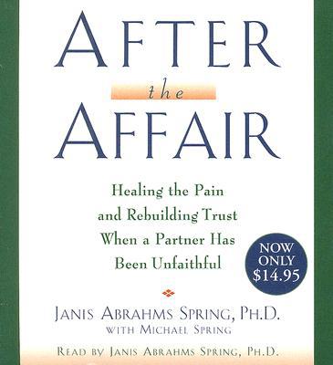 Book After the Affair: Healing the Pain and Rebuilding Trust When a Partner Has Been Unfaithful free