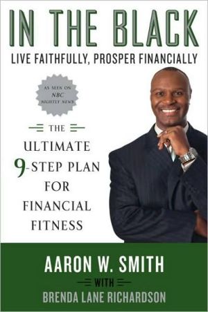 Book In the Black: Live Faithfully, Prosper Financially: The Ultimate 9-Step Plan for Financial Fitness free