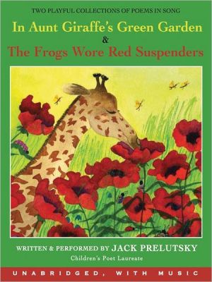 Book In Aunt Giraffe's Green Garden & The Frogs Wore Red Suspenders free