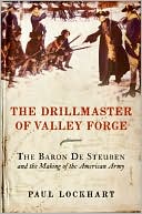 Book The Drillmaster of Valley Forge: The Baron de Steuben and the Making of the American Army free