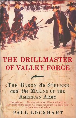 Book The Drillmaster of Valley Forge: The Baron de Steuben and the Making of the American Army free