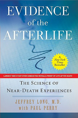 Book Evidence of the Afterlife: The Science of Near-Death Experiences free