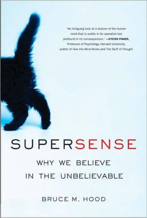 Book SuperSense: Why We Believe in the Unbelievable free