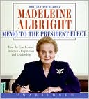 Book Memo to the President Elect CD: How We Can Restore America's Reputation and Leadership free