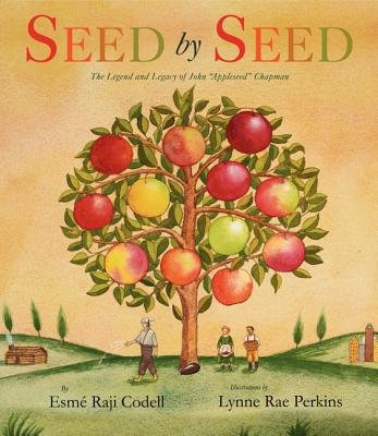 Book Seed by Seed: The Legend and Legacy of John "Appleseed" Anniversary free