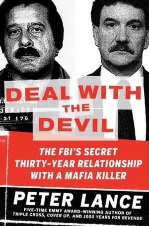 Book Deal with the Devil: The FBI's Secret Thirty-Year Relationship with a Mafia Killer free