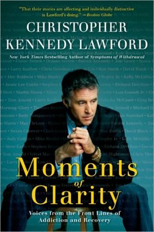 Book Moments of Clarity: Voices from the Front Lines of Addiction and Recovery free