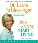 Book Stop Whining, Start Living free