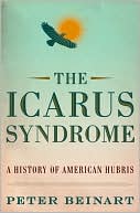 Book The Icarus Syndrome: A History of American Hubris free