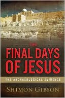Book The Final Days of Jesus: The Archaeological Evidence free