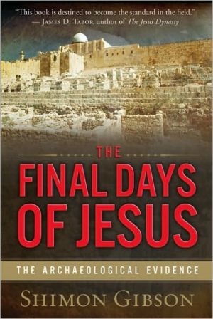 Book The Final Days of Jesus: The Archaeological Evidence free
