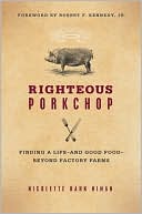 Book Righteous Porkchop: Finding a Life and Good Food Beyond Factory Farms free