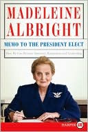 Book Memo to the President Elect: How We Can Restore America's Reputation and Leadership free