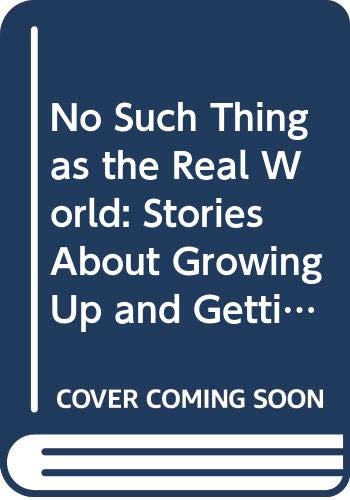 Book No Such Thing as the Real World free