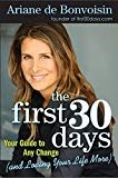 Book The First 30 Days: Your Guide to Any Change (and Loving Your Life More) free