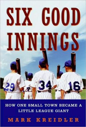 Book Six Good Innings: How One Small Town Became a Little League Giant free