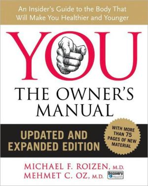 Book YOU: The Owner's Manual, Updated and Expanded Edition: An Insider's Guide to the Body that Will Make You Healthier and Younger free
