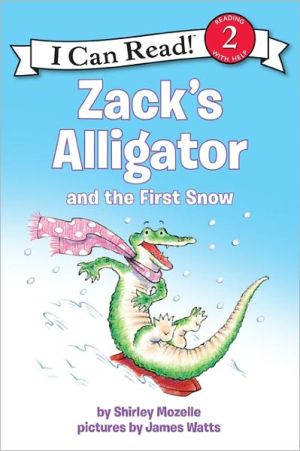 Book Zack's Alligator and the First Snow (I Can Read Level 2) free