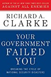 Book Your Government Failed You: Breaking the Cycle of National Security Disasters free