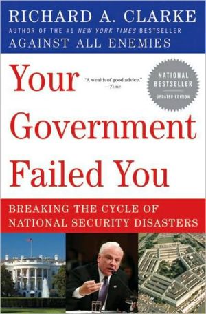 Book Your Government Failed You: Breaking the Cycle of National Security Disasters free