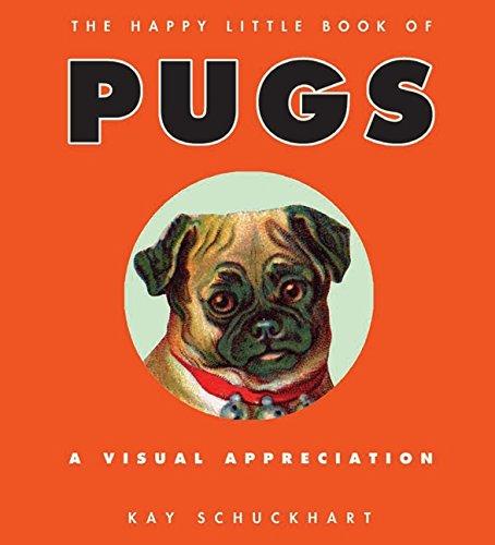 Book The Happy Little Book of Pugs: A Visual Appreciation free