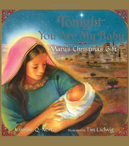 Book Tonight You Are My Baby: Mary's Christmas Gift (HarperBlessings) free