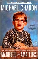 Book Manhood for Amateurs: The Pleasures and Regrets of a Husband, Father, and Son (P.S.) free