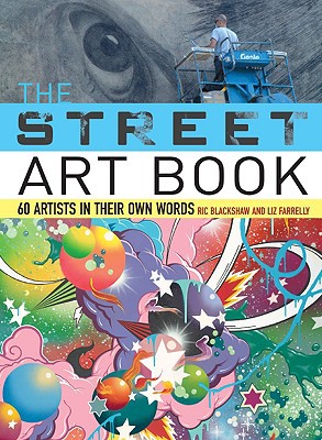 Book The Street Art Book: 60 Artists In Their Own Words free