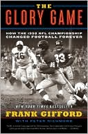 Book The Glory Game: How the 1958 NFL Championship Changed Football Forever free