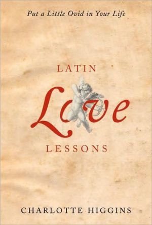 Book Latin Love Lessons: Put a Little Ovid in Your Life free