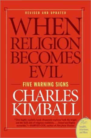 Book When Religion Becomes Evil: Five Warning Signs (Plus) (Plus: Insights, Interviews, and More) free