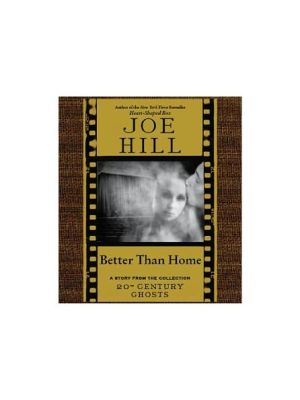 Book Better Than Home: A Story from the Collection 20th Century Ghosts free