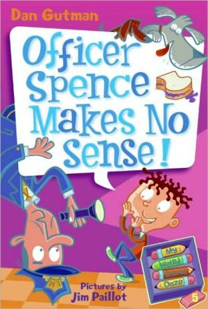 Book My Weird School Daze #5: Officer Spence Makes No Sense! free