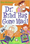 Book My Weird School Daze #7: Dr. Brad Has Gone Mad! free