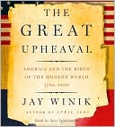 Book The Great Upheaval: America And The Birth Of The Modern World, 1788-1800 free