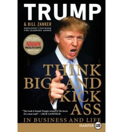 Book Think Big and Kick Ass: In Business and in Life free
