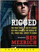 Book Rigged: The True Story Of An Ivy League Kid Who Changed The World Of Oil, From Wall Street To Dubai free