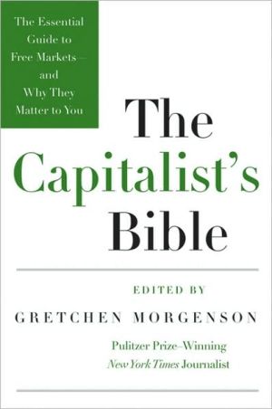 Book The Capitalist's Bible: The Essential Guide to Free Markets-and Why They Matter to You free