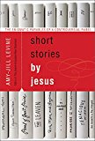 Book Short Stories by Jesus: The Enigmatic Parables of a Controversial Rabbi free