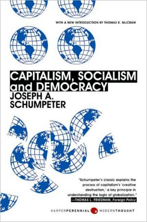 Book Capitalism, Socialism and Democracy (Paperback)--by Joseph Alois Schumpeter [2008 Edition] ISBN: 9780061561610 free
